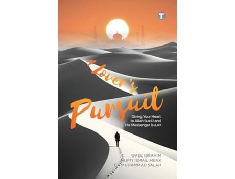 Livro A Lovers Pursuit Giving Your Heart to Allah and His Messenger de Salah Mufti Ismail Menk Wael Ibrahim (Inglês)