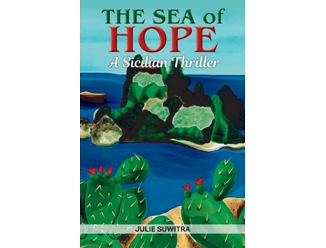 Livro The Sea Of Hope De Julie Suwitra (inglês)