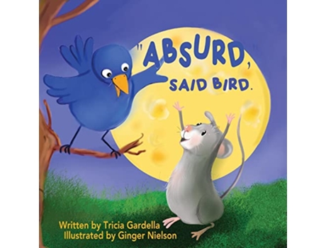Livro Absurd Said Bird Traveler de Tricia Gardella (Inglês)