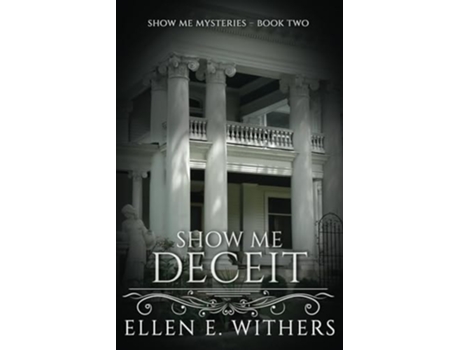 Livro Show Me Deceit de Ellen E Withers (Inglês)