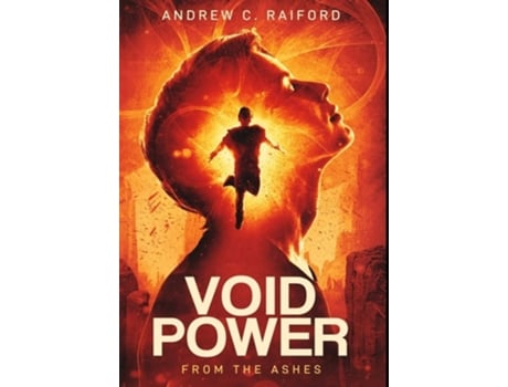 Livro Void Of Power From The Ashes De Andrew C Raiford (inglês - Capa Dura)