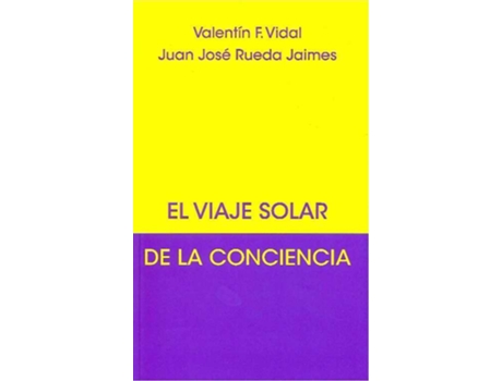 Livro El Viaje Solar De La Conciencia de Valentín F. Vidal (Español)