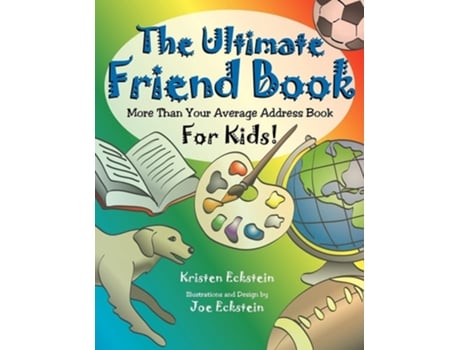 Livro The Ultimate Friend Book More Than Your Average Address Book For Kids! de Kristen Eckstein (Inglês)
