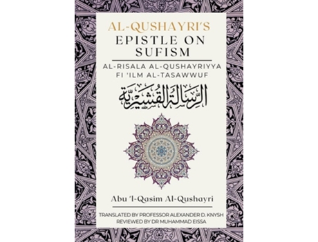 Livro Al-Qushayris Epistle on Sufism Al Risala Al Qushayriyya Fi Ilm al Tasawwuf de Abu 'L-Qasim Al-Qushayri (Inglês)