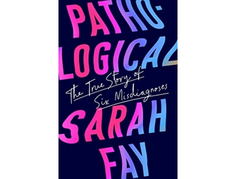 Livro Pathological de Sarah Fay (Inglês - Capa Dura)