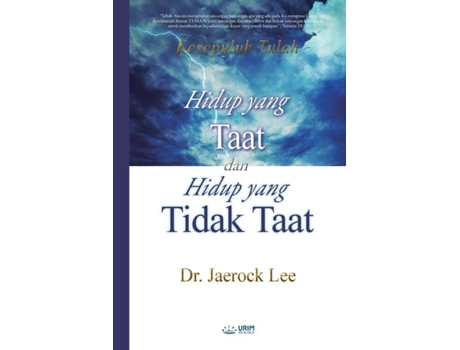 Livro Hidup Yang Taat Dan Hidup Yang Tidak Taat De Lee Jaerock (inglês)