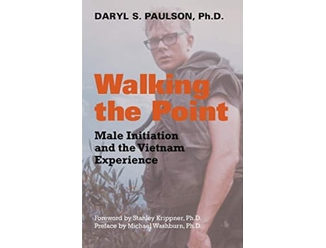 Livro Walking the Point Male Initiation and the Vietnam Experience de Daryl S Paulson (Inglês)
