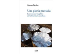 Livro Una Pàtria Prestada Lectures De Fragilitat En La Literatura Catalana de Simona Škrabec (Espanhol)