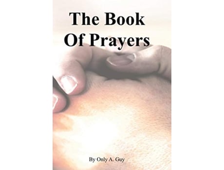Livro The Book of Prayers de Only A Guy (Inglês)