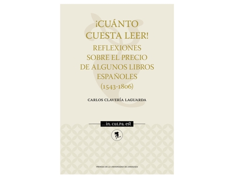 Livro ¡Cuanto Cuesta Leer! Reflexiones Sobre El Precio De Algunos de Carlos Claver¡A Laguarda (Espanhol)