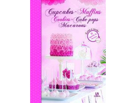 Livro Cupcakes, Muffins, Cookies, Cake Pops, Macarons