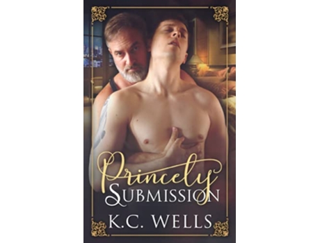Livro Princely Submission de Wells Kc (Inglês)