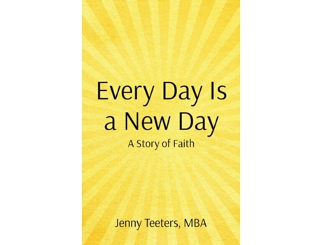 Livro Every Day Is a New Day A Story of Faith de Jenny Teeters (Inglês)