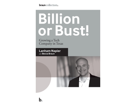 Livro Billion or Bust! Growing a Tech Company in Texas Lanham Napier (Inglês)
