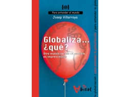 Livro Globaliza...¿Que? Otro Mundo No Solo Es Posible, Es Imprescindible de Josep Villarroya Navarro (Espanhol)