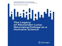Livro The Legacy of Alexander Luria Neuropsychology as a Humane Science de Bella Kotik-Friedgut (Inglês)
