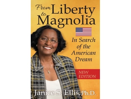 Livro From Liberty to Magnolia In Search of the American Dream de Ellis, Phd et al. (Inglês)