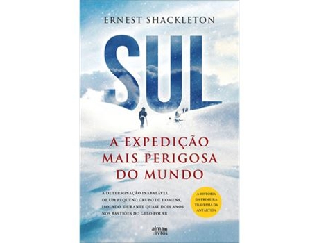 Livro Sul - A Expedição Mais Perigosa do Mundo de Ernest Shackleton (Português)