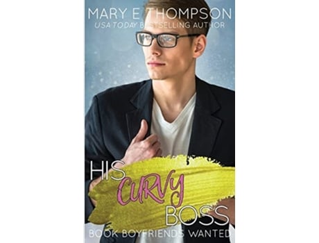 Livro His Curvy Boss De Mary E Thompson (inglês)