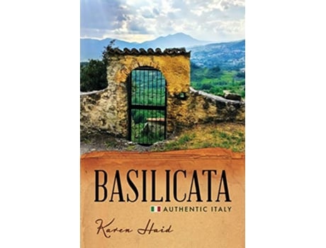 Livro Basilicata Authentic Italy de Karen Haid (Inglês)