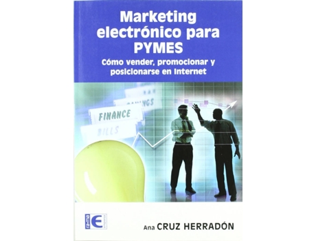 Livro Marketing Electronico Pymes:Vender,Promocionar Posicionarse de Ana Cruz Herradon (Espanhol)