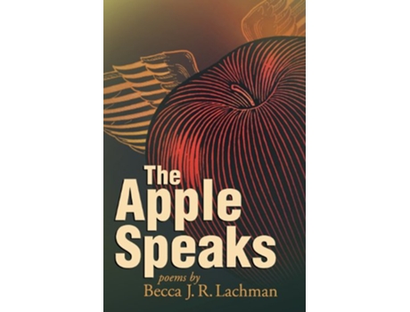 Livro The Apple Speaks Poems Dreamseeker Poetry de Becca J R Lachman (Inglês)