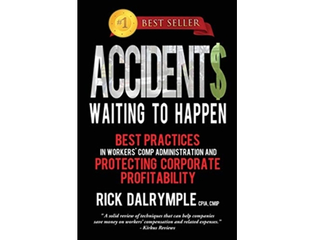 Livro Accidents Waiting to Happen Best Practices in Workers Comp Administration and Protecting Corporate Profitability de Rick Dalrymple (Inglês)