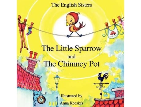 Livro story time for kids with nlp by the english sisters - the little sparrow and the chimney pot de violeta zuggo,jutka zuggo (inglês)
