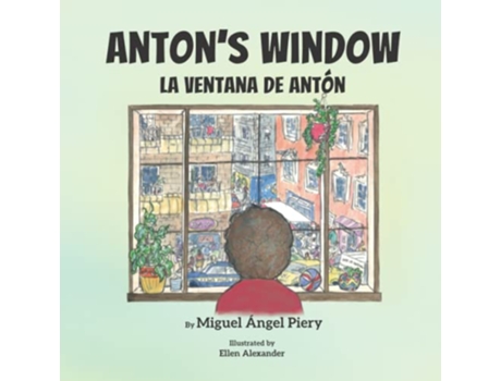 Livro Antons Window La ventana de Antón de Miguel Ángel Piery (Inglês)