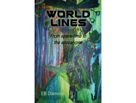 Livro World Lines From space-time to apocalypse de EB Diamond (Inglês)