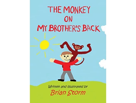 Livro The Monkey on My Brothers Back de Brian Storm (Inglês - Capa Dura)