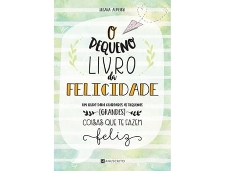 Livro O Pequeno Livro Da Felicidade de Susana Almeida