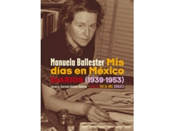Livro Mis Días En México de Manuela Ballester (Espanhol)