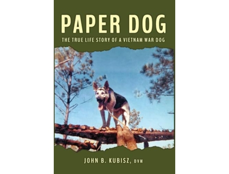 Livro Paper Dog The True Life Story of a Vietnam War Dog de John B Kubisz (Inglês - Capa Dura)