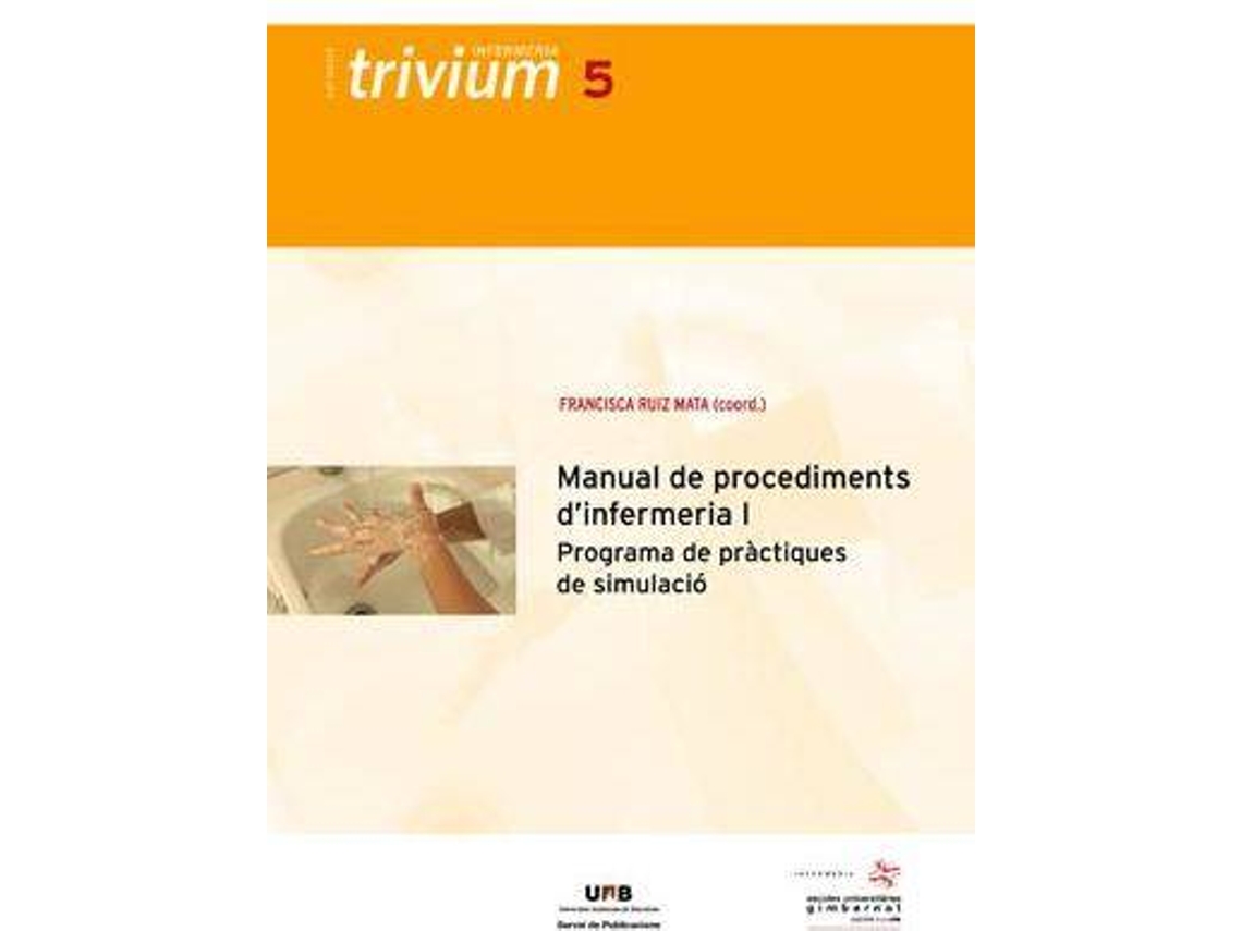 Livro Manual de procediments dinfermeria I programa de pràctiques de simulació de Francisca Ruiz Mata (Espanhol)