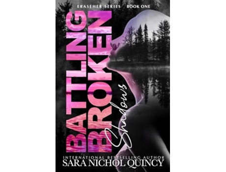 Livro Battling Broken Shadows de Sara Nichol Quincy (Inglês)