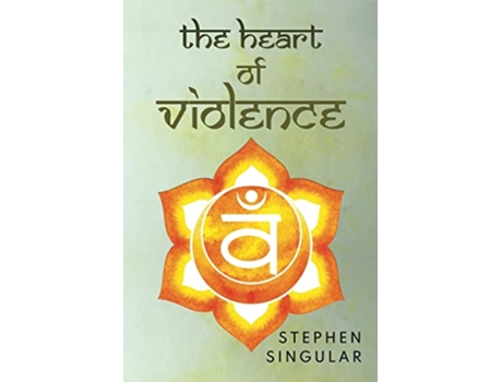 Livro The Heart of Violence de Stephen Singular (Inglês)