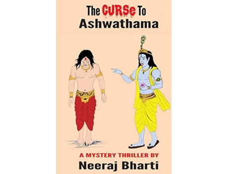 Livro The Curse To Ashwathama de Neeraj Bharti (Inglês)