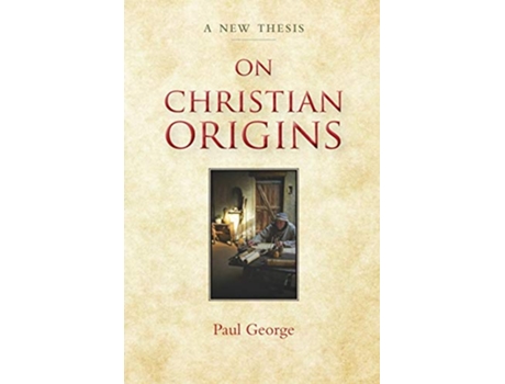 Livro On Christian Origins de Paul George (Inglês)