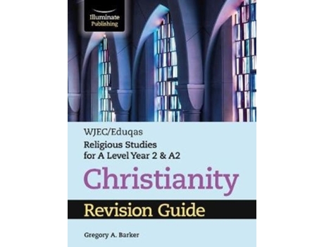 Livro wjec/eduqas religious studies for a level year 2 & a2 - christianity revision guide de gregory a. barker (inglês)