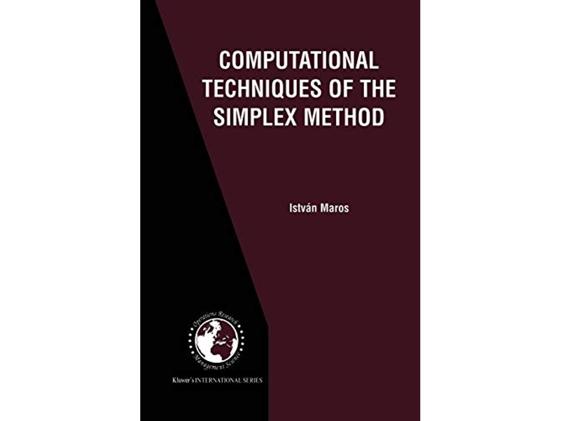 Livro Computational Techniques of the Simplex Method International Series in Operations Research Management Science 61 de István Maros (Inglês)