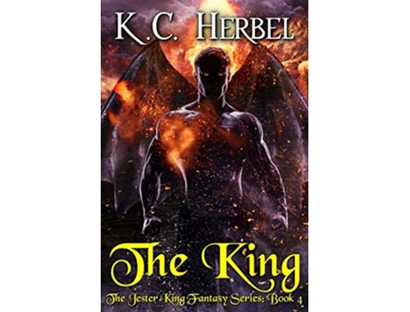 Livro The King The Jester King Fantasy Series Book Four 4 de K C Herbel (Inglês)