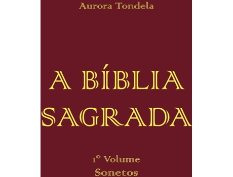 Livro A Bíblia Sagrada de Aurora Tondela (Português - 2015)