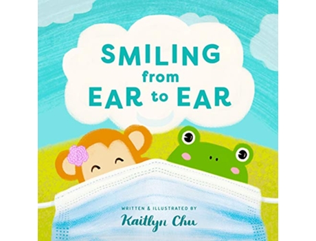 Livro Smiling From Ear to Ear Wearing Masks While Having Fun de Kaitlyn Chu (Inglês)