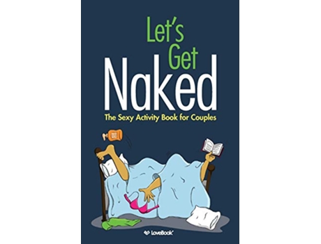 Livro Lets Get Naked The Sexy Activity Book for Couples de Lovebook (Inglês)