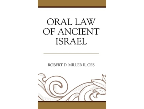Livro Oral Law of Ancient Israel Coniectanea Biblica de Robert D Miller II OFS (Inglês)