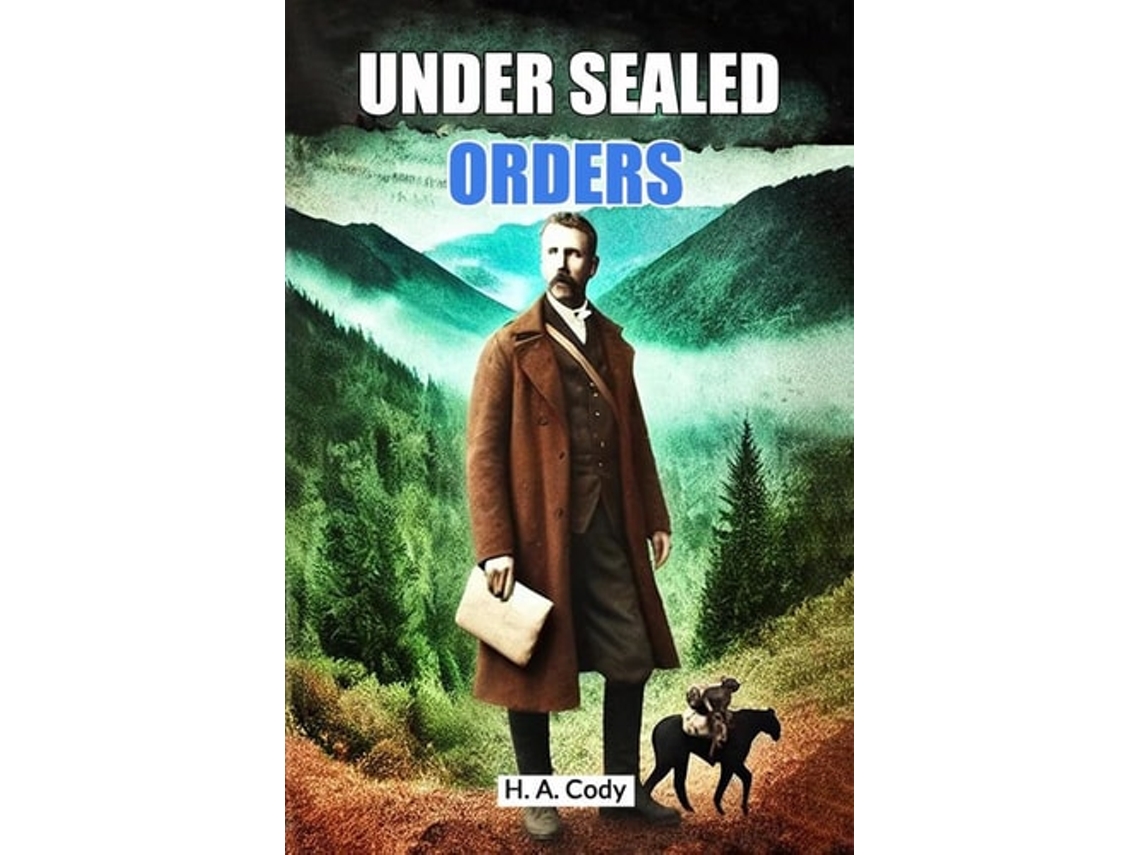 Livro Under Sealed Orders De H A Cody (inglês)