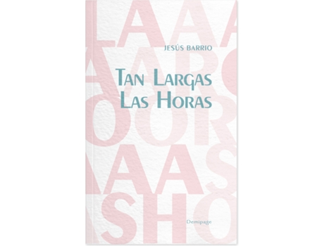 Livro Tan Largas Las Horas de Jesús Barrio (Espanhol)