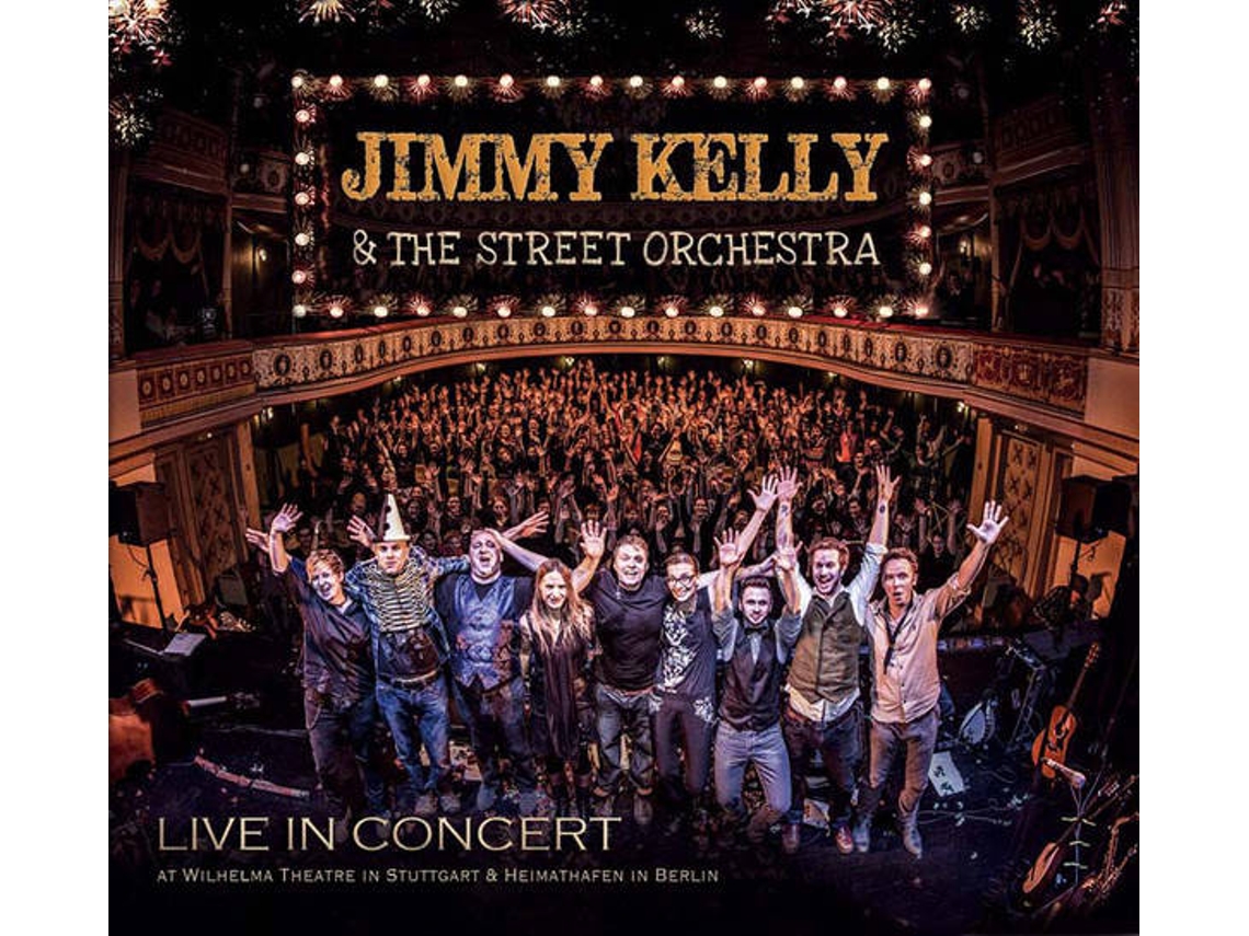 CD Jimmy Kelly & The Street Orchestra - Live In Concert (1CDs)