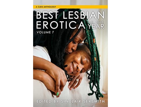 Livro Best Lesbian Erotica Of The Year, Volume 7 de Sinclair Sexsmith (Inglês)